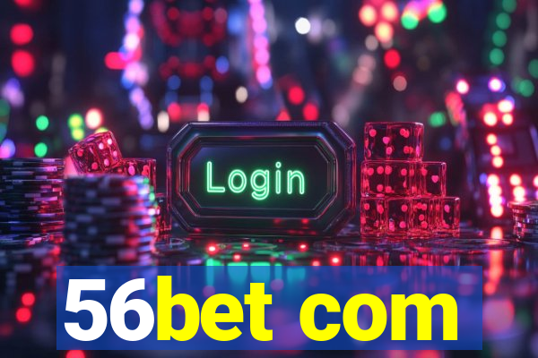 56bet com